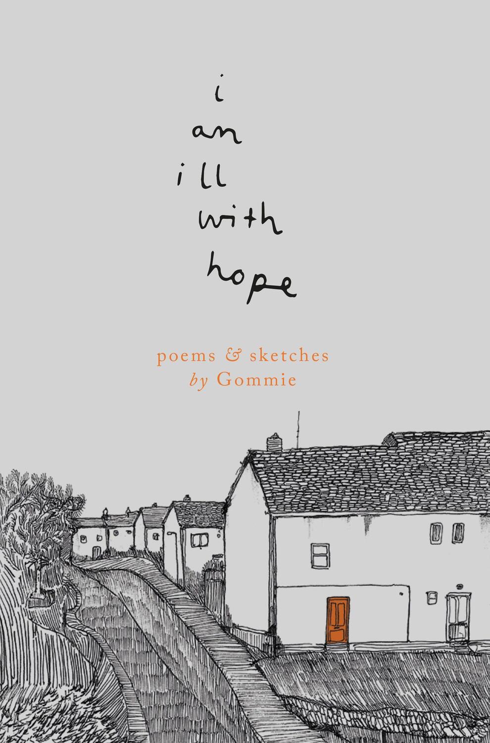 Cover: 9781914228575 | i am ill with hope | poems and sketches by Gommie | Gommie | Buch