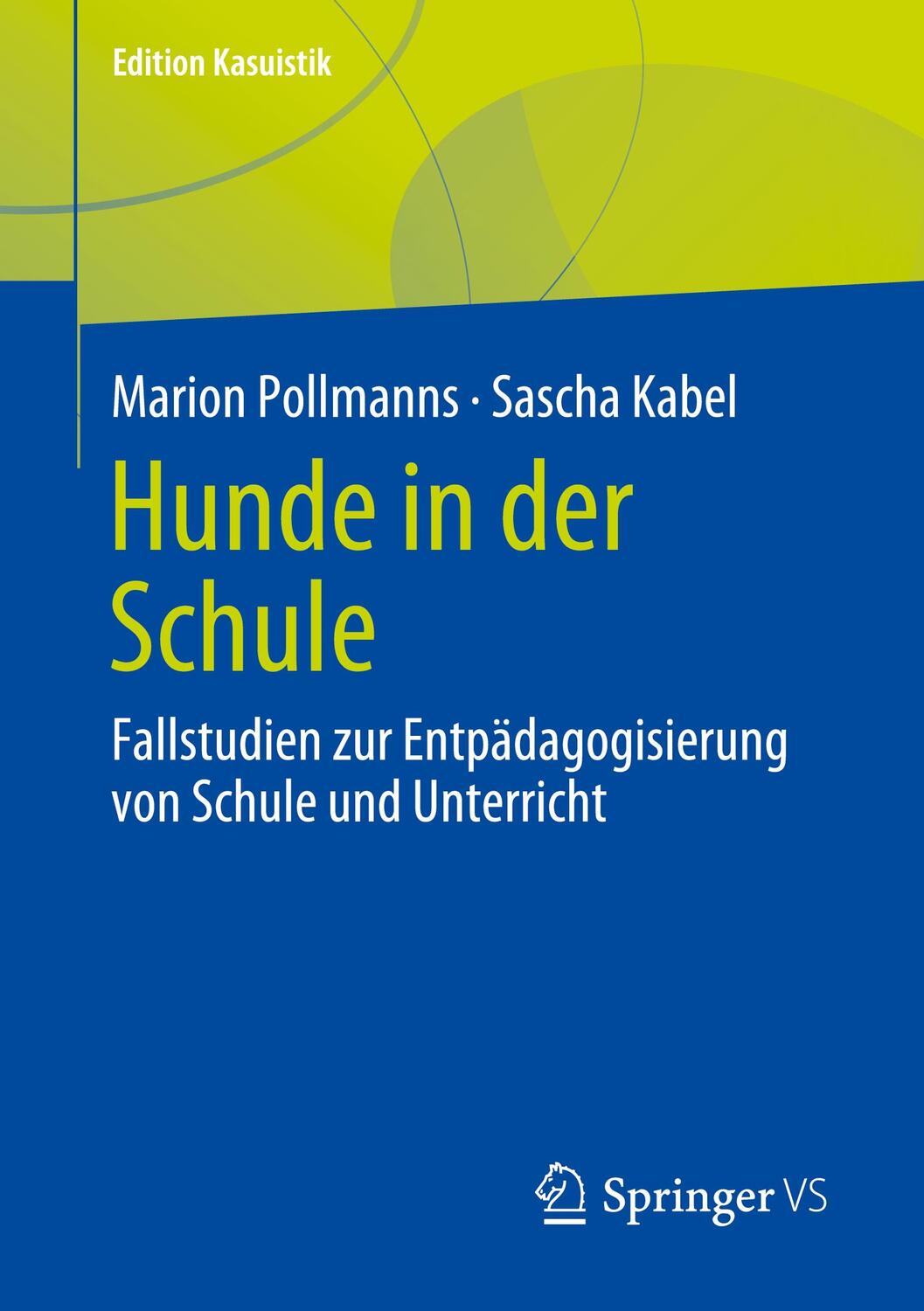 Cover: 9783658405731 | Hunde in der Schule | Sascha Kabel (u. a.) | Taschenbuch | Paperback
