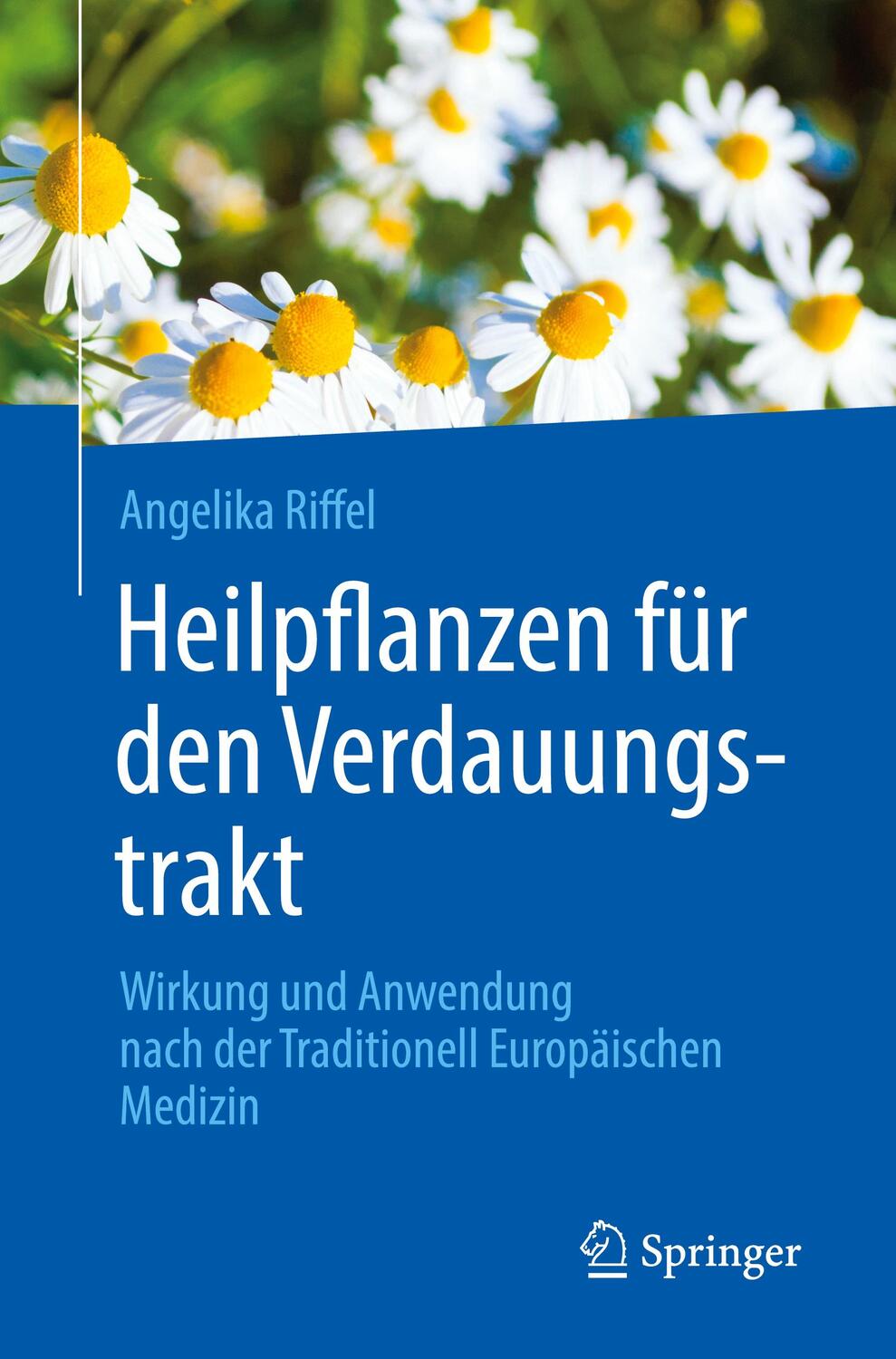 Cover: 9783662670019 | Heilpflanzen für den Verdauungstrakt | Angelika Riffel | Taschenbuch