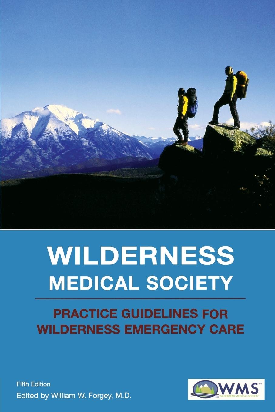 Cover: 9780762741021 | Wilderness Medical Society Practice Guidelines for Wilderness...