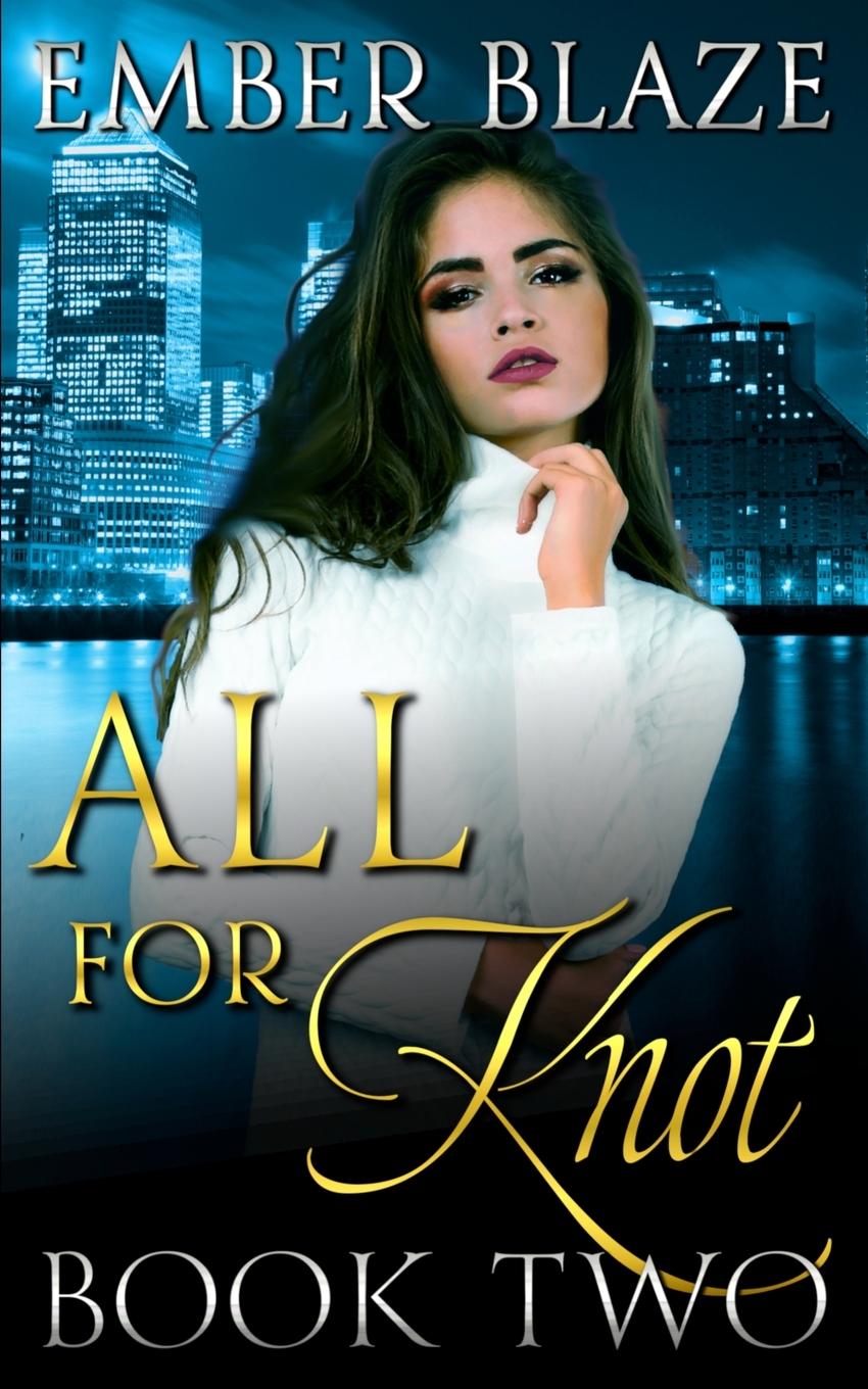 Cover: 9781955073684 | All for Knot | Book Two | Ember Blaze | Taschenbuch | Englisch | 2023