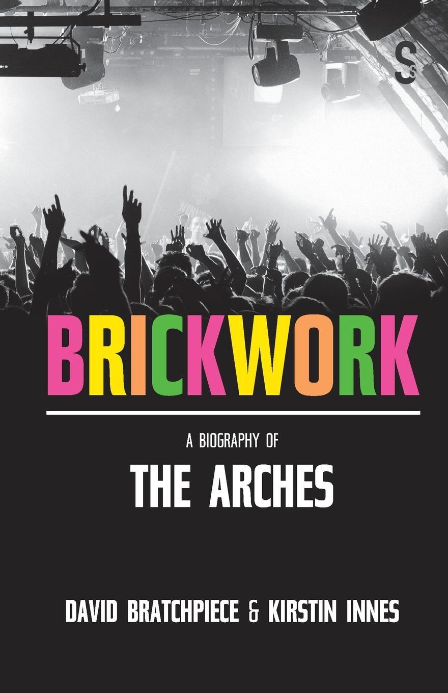 Cover: 9781913630980 | Brickwork: A Biography of the Arches | Kirstin Innes (u. a.) | Buch