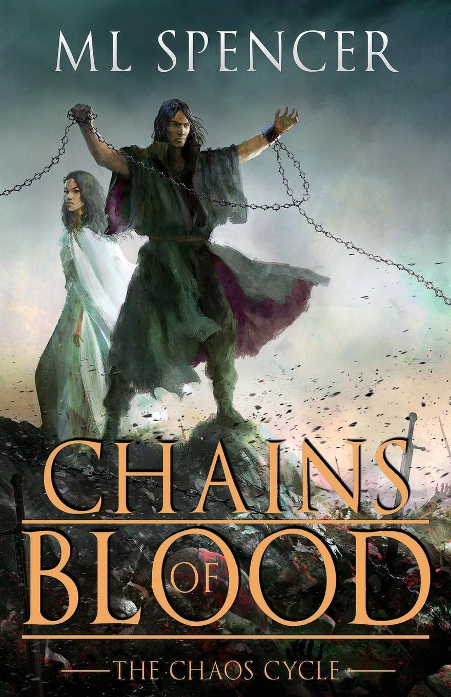 Cover: 9780999782590 | Chains of Blood | Ml Spencer | Taschenbuch | The Chaos Cycle | 2019