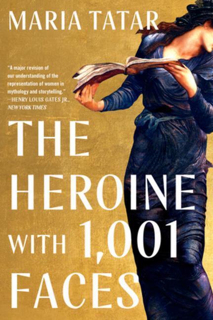 Cover: 9781324092360 | The Heroine with 1001 Faces | Maria Tatar | Taschenbuch | Liveright