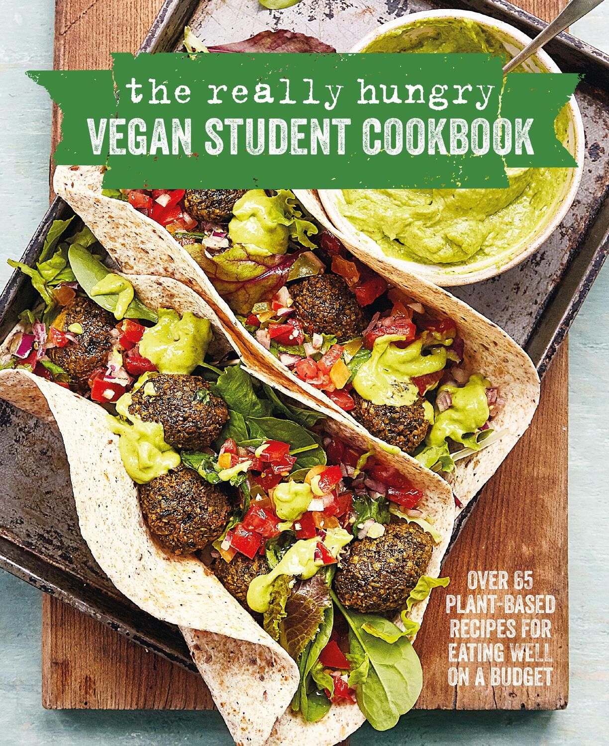 Cover: 9781788792851 | The Really Hungry Vegan Student Cookbook | Ryland Peters &amp; Small