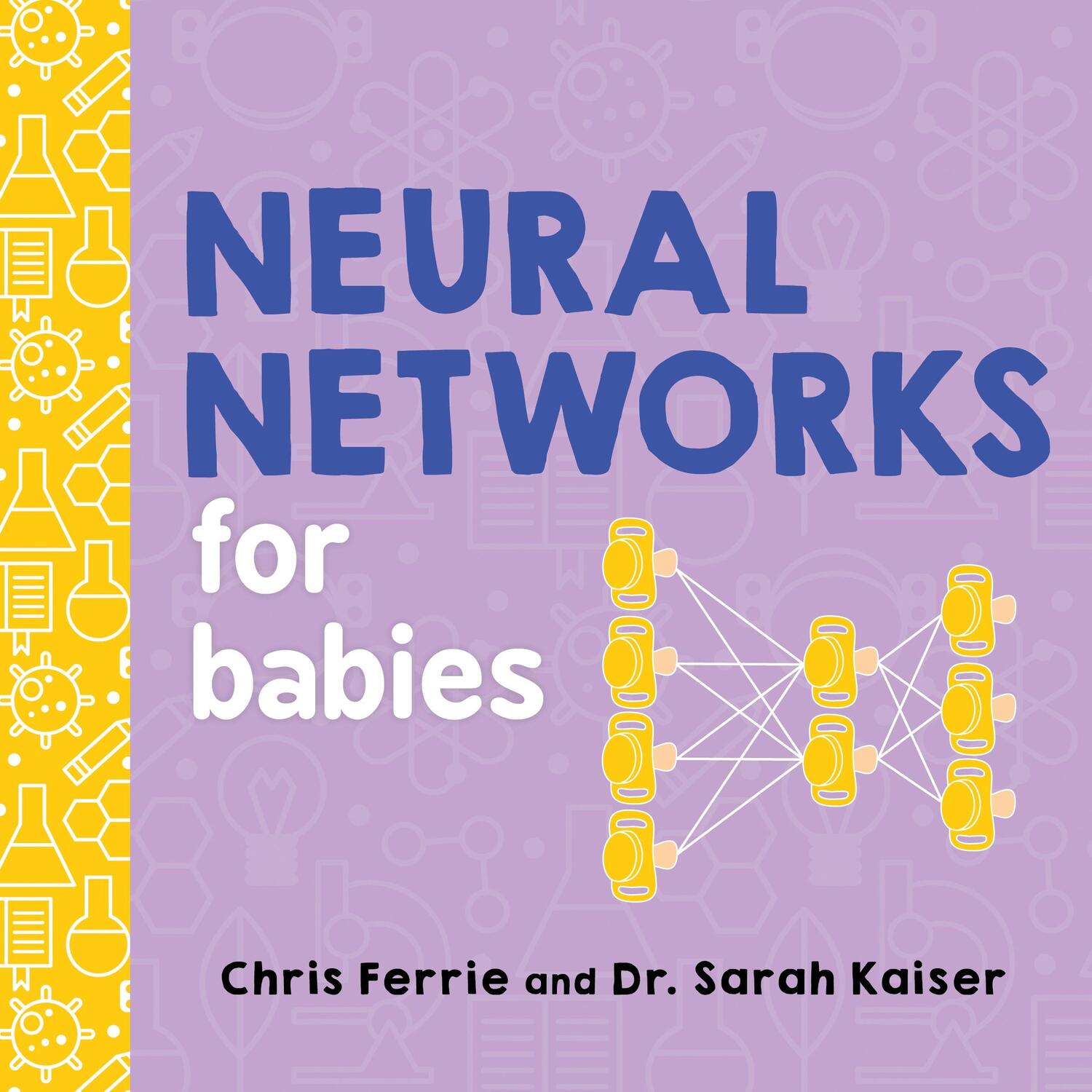 Cover: 9781492671206 | Neural Networks for Babies | Chris Ferrie (u. a.) | Buch | Englisch