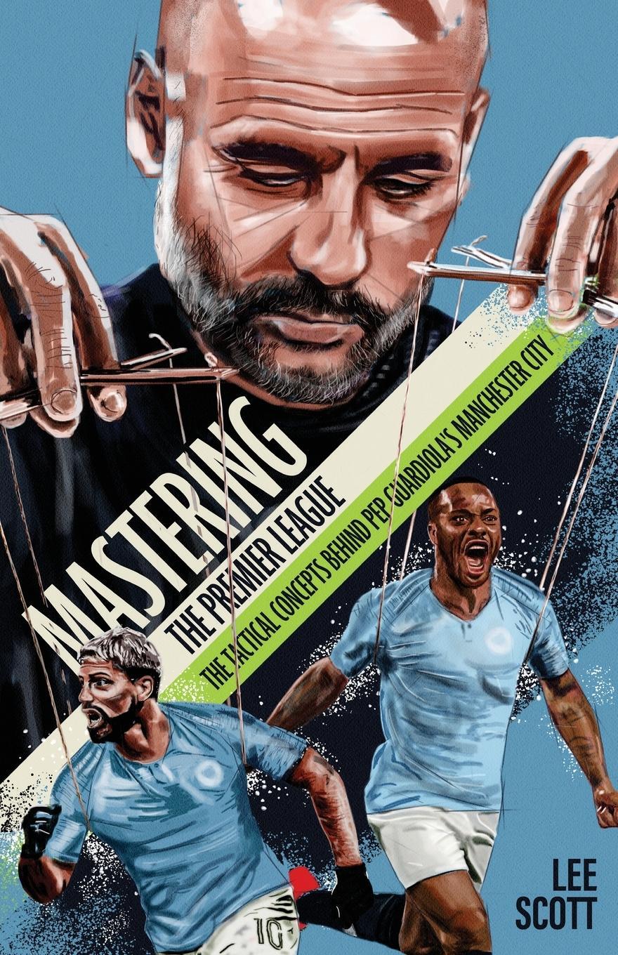 Cover: 9781801505482 | Mastering the Premier League | Lee Scott | Taschenbuch | Paperback