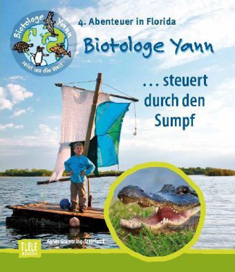 Cover: 9783944275031 | Der Biotologe Yann ...steuert durch den Sumpf | Gramming-Steinland