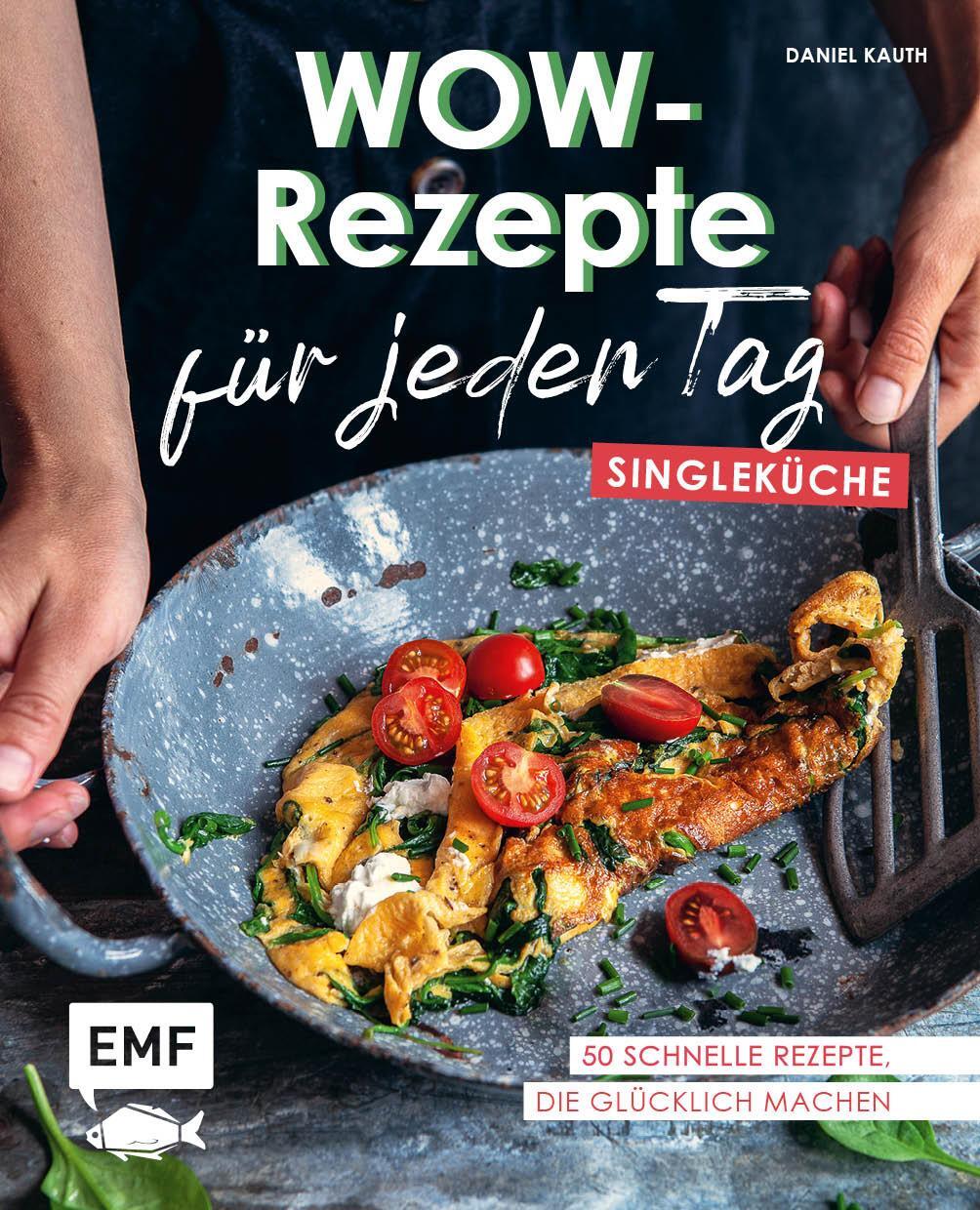 Cover: 9783745907513 | Wow-Rezepte für jeden Tag - Singleküche | Daniel Kauth | Buch | 2022