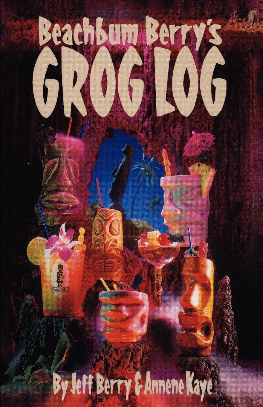 Cover: 9781593622466 | Beach Bum Berry's Grog Log | Jeff Berry | Taschenbuch | Paperback