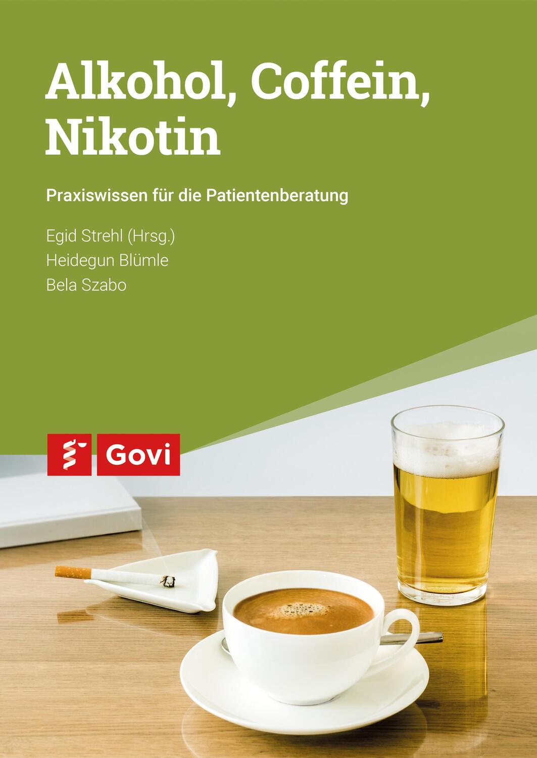 Cover: 9783774113589 | Alkohol, Coffein, Nikotin | Praxiswissen für die Patientenberatung