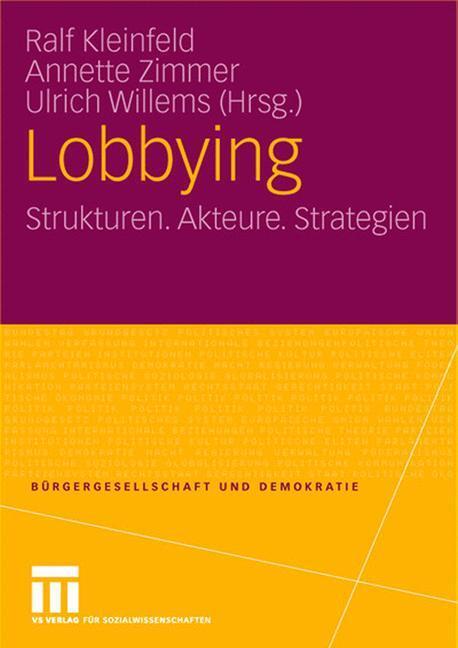 Cover: 9783810039613 | Lobbying | Strukturen. Akteure. Strategien | Ralf Kleinfeld (u. a.)