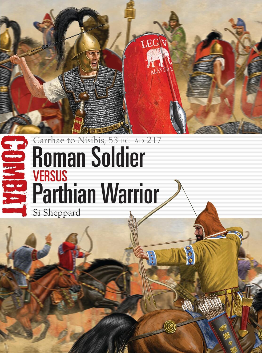 Cover: 9781472838261 | Roman Soldier vs Parthian Warrior | Carrhae to Nisibis, 53 BC-AD 217