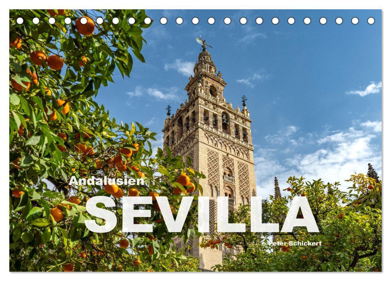 Cover: 9783675783201 | Andalusien - Sevilla (Tischkalender 2024 DIN A5 quer), CALVENDO...