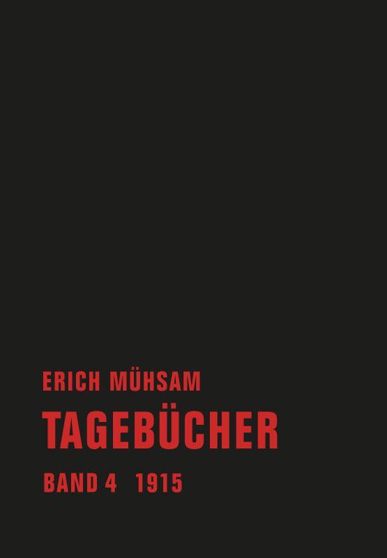 Cover: 9783940426802 | Tagebücher | Band 4. 1915 | Erich Mühsam | Buch | 420 S. | Deutsch