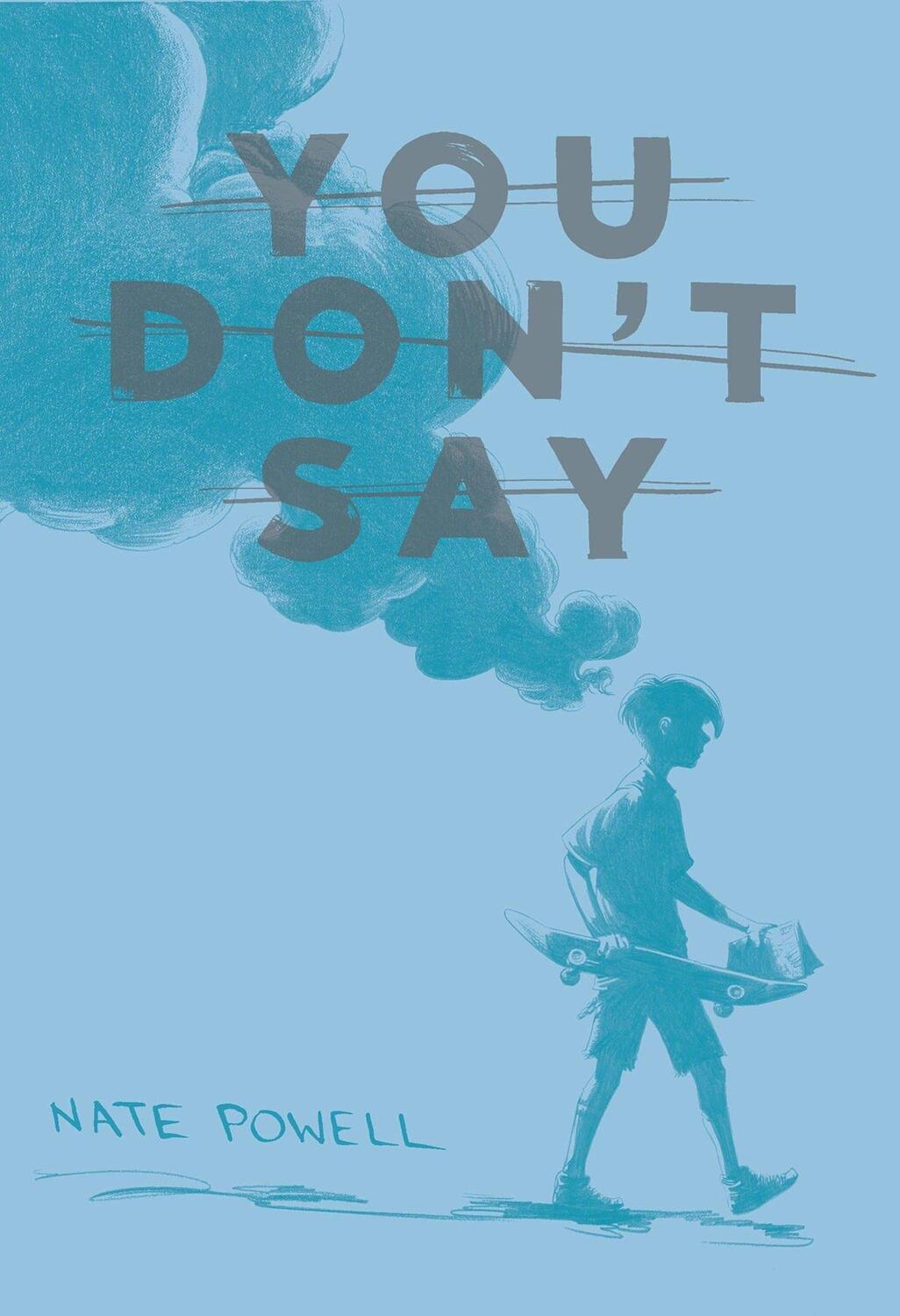 Cover: 9781603093668 | You Don't Say: Short Stories 2004-2013 | Nate Powell | Taschenbuch