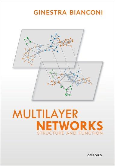Cover: 9780192865540 | Multilayer Networks | Structure and Function | Ginestra Bianconi