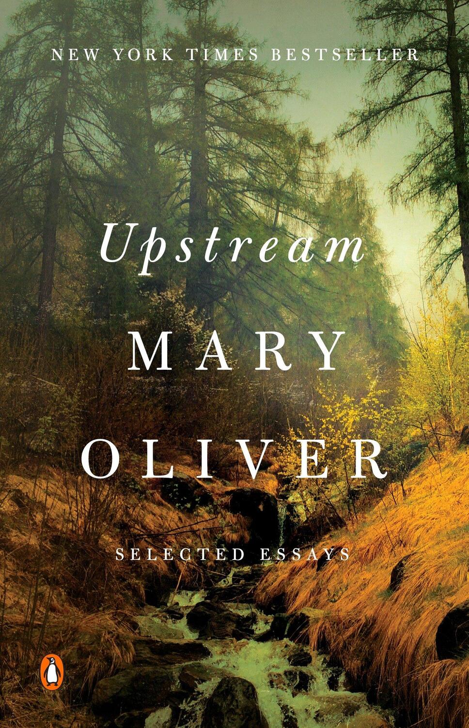 Cover: 9780143130086 | Upstream | Selected Essays | Mary Oliver | Taschenbuch | Englisch