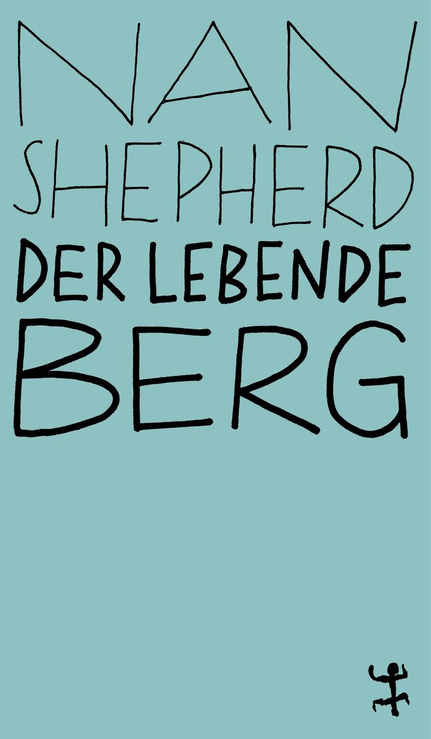 Cover: 9783957579010 | Der lebende Berg | Nan Shepherd | Taschenbuch | MSB Paperback | 2020