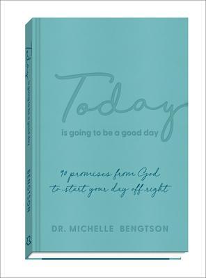 Cover: 9780800740320 | Today Is Going to Be a Good Day - 90 Promises from God to Start...