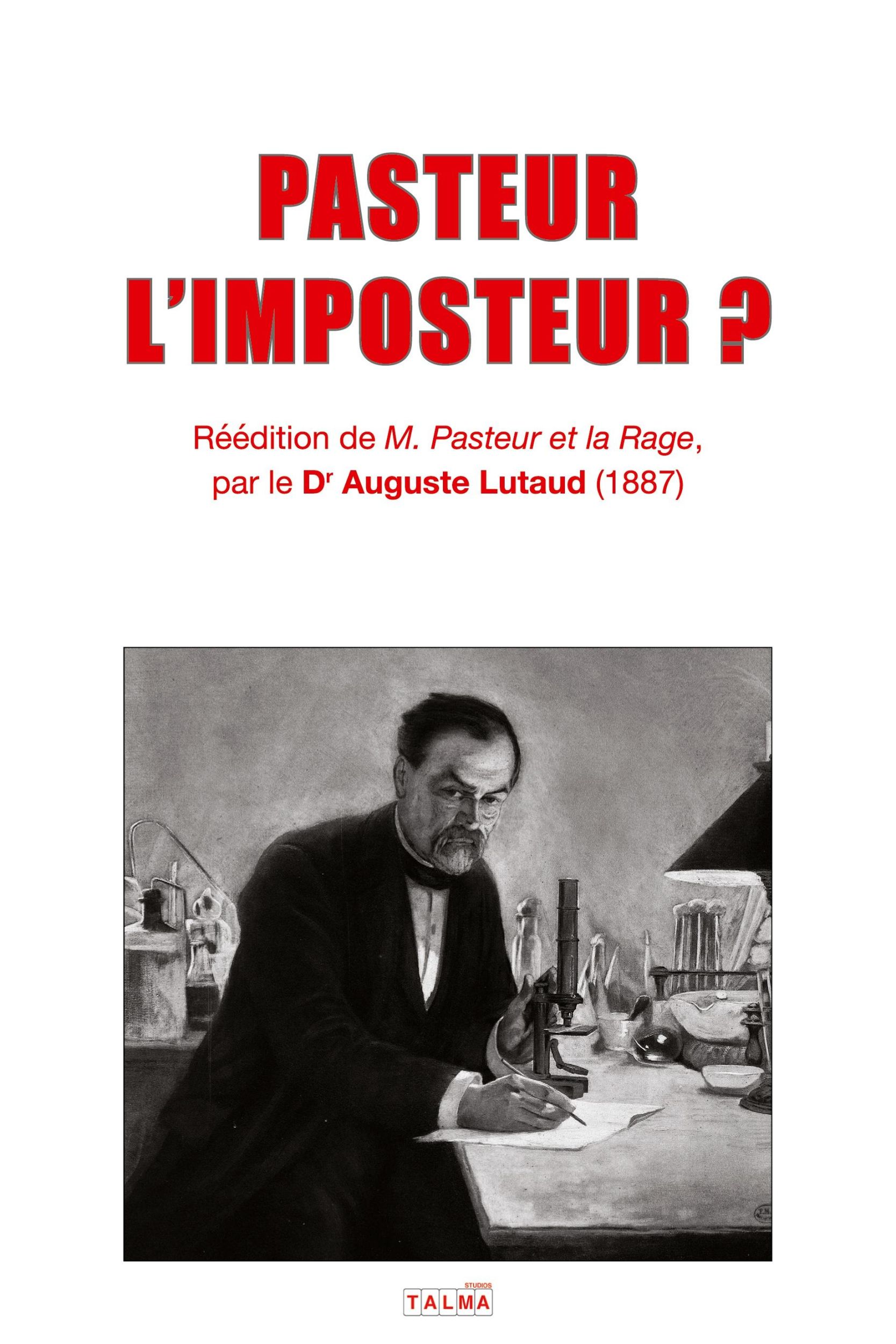 Cover: 9782377900138 | PASTEUR L'IMPOSTEUR ? | Auguste Lutaud | Taschenbuch | Französisch