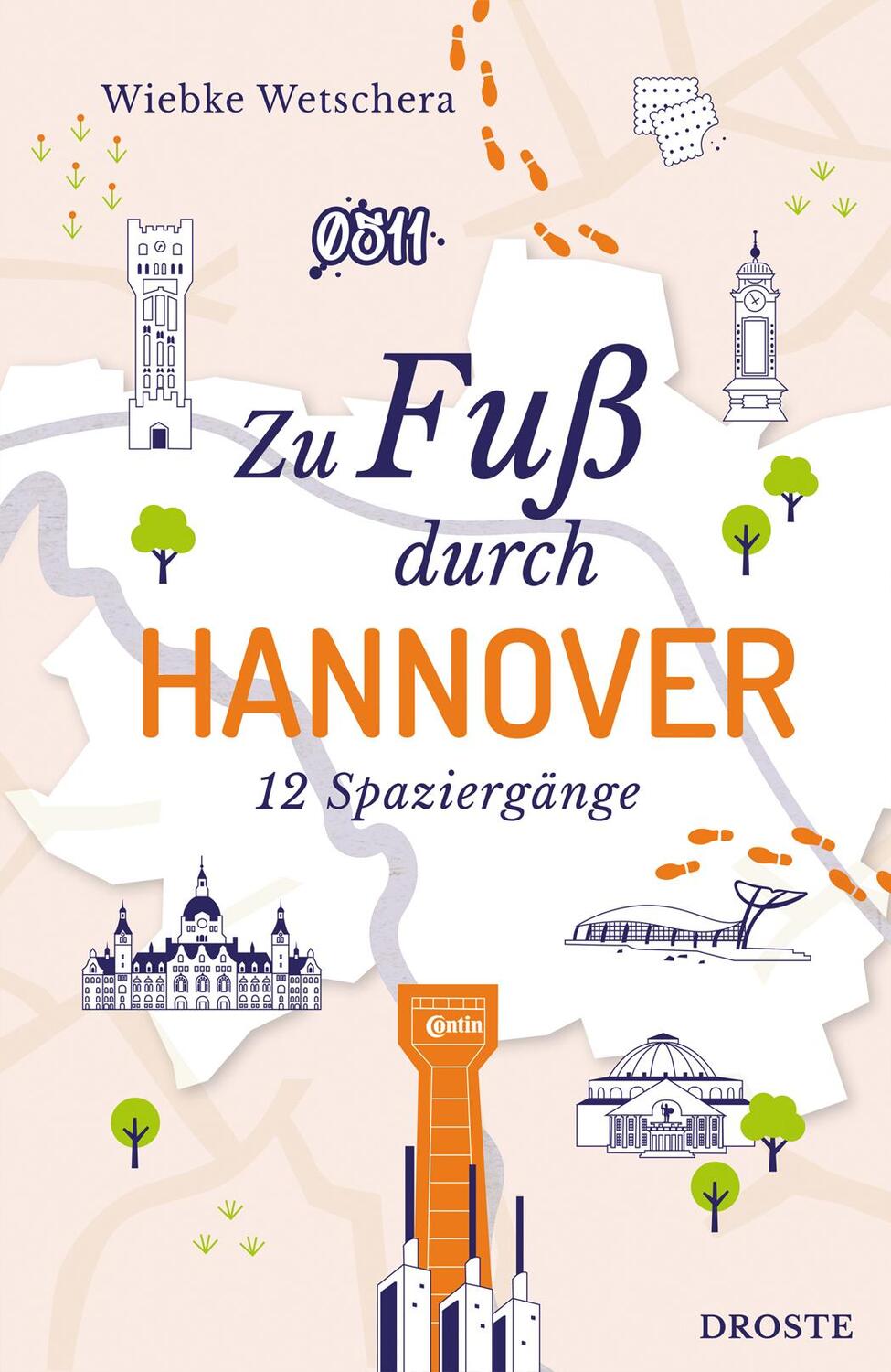 Cover: 9783770023530 | Zu Fuß durch Hannover | 12 Spaziergänge | Wiebke Wetschera | Buch