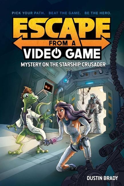 Cover: 9781524858841 | Escape from a Video Game | Mystery on the Starship Crusader | Brady