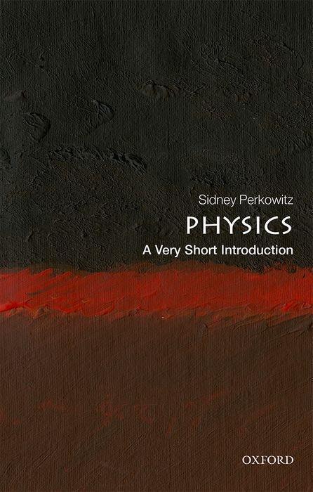 Cover: 9780198813941 | Physics: A Very Short Introduction | Sidney Perkowitz | Taschenbuch