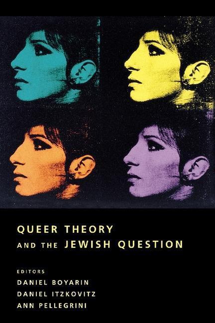 Cover: 9780231113755 | Queer Theory and the Jewish Question | Ann Pellegrini (u. a.) | Buch