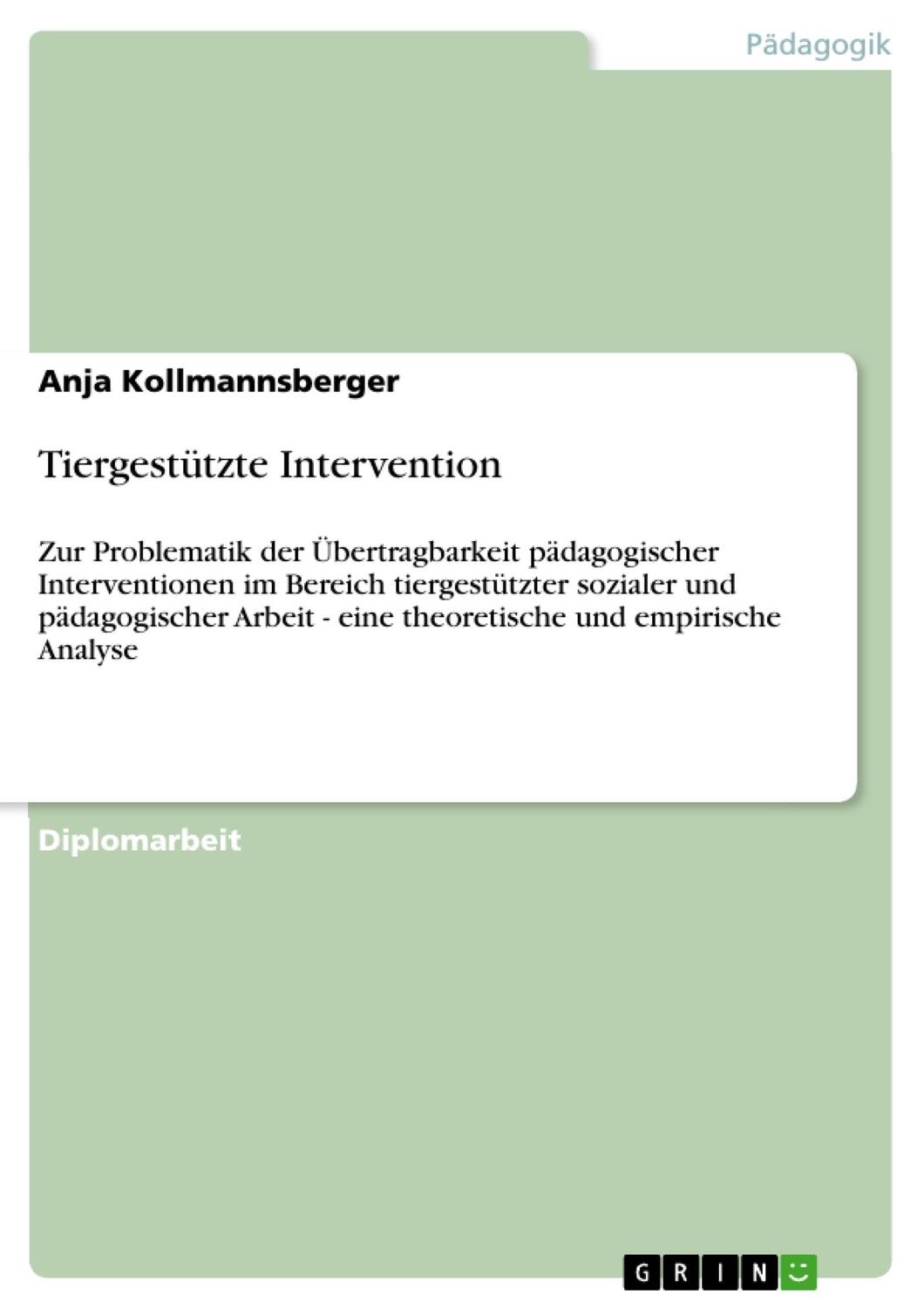 Cover: 9783656344926 | Tiergestützte Intervention | Anja Kollmannsberger | Taschenbuch | 2013