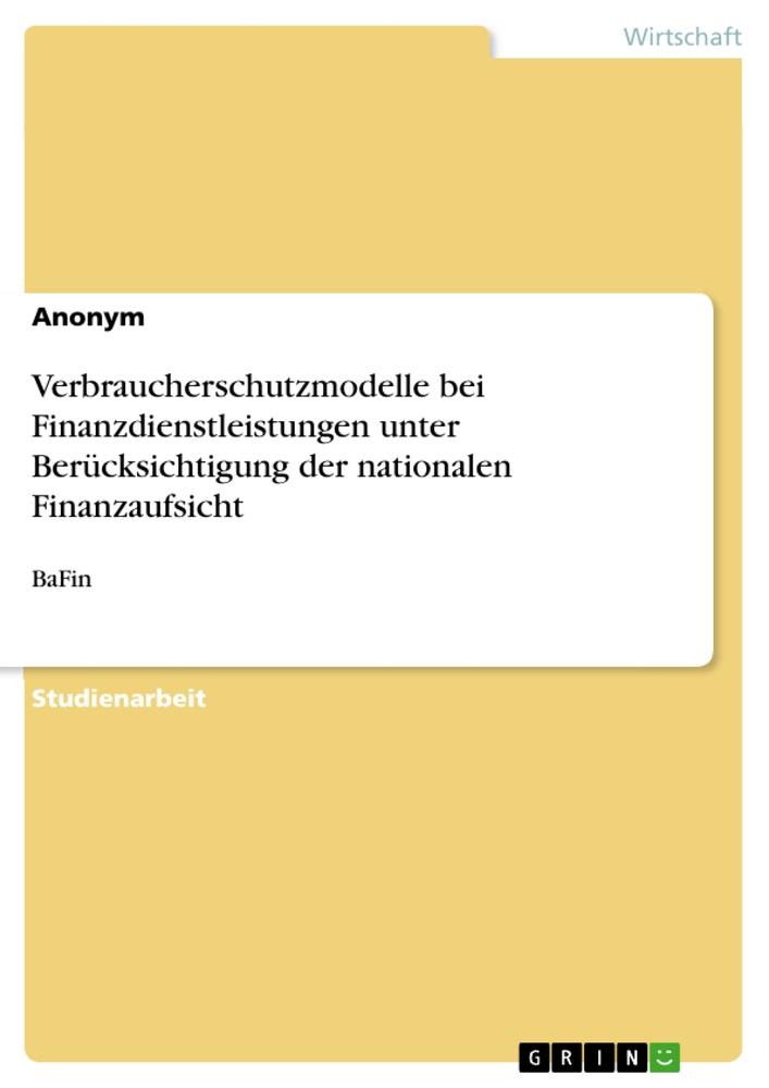 Cover: 9783656839392 | Verbraucherschutzmodelle bei Finanzdienstleistungen unter...