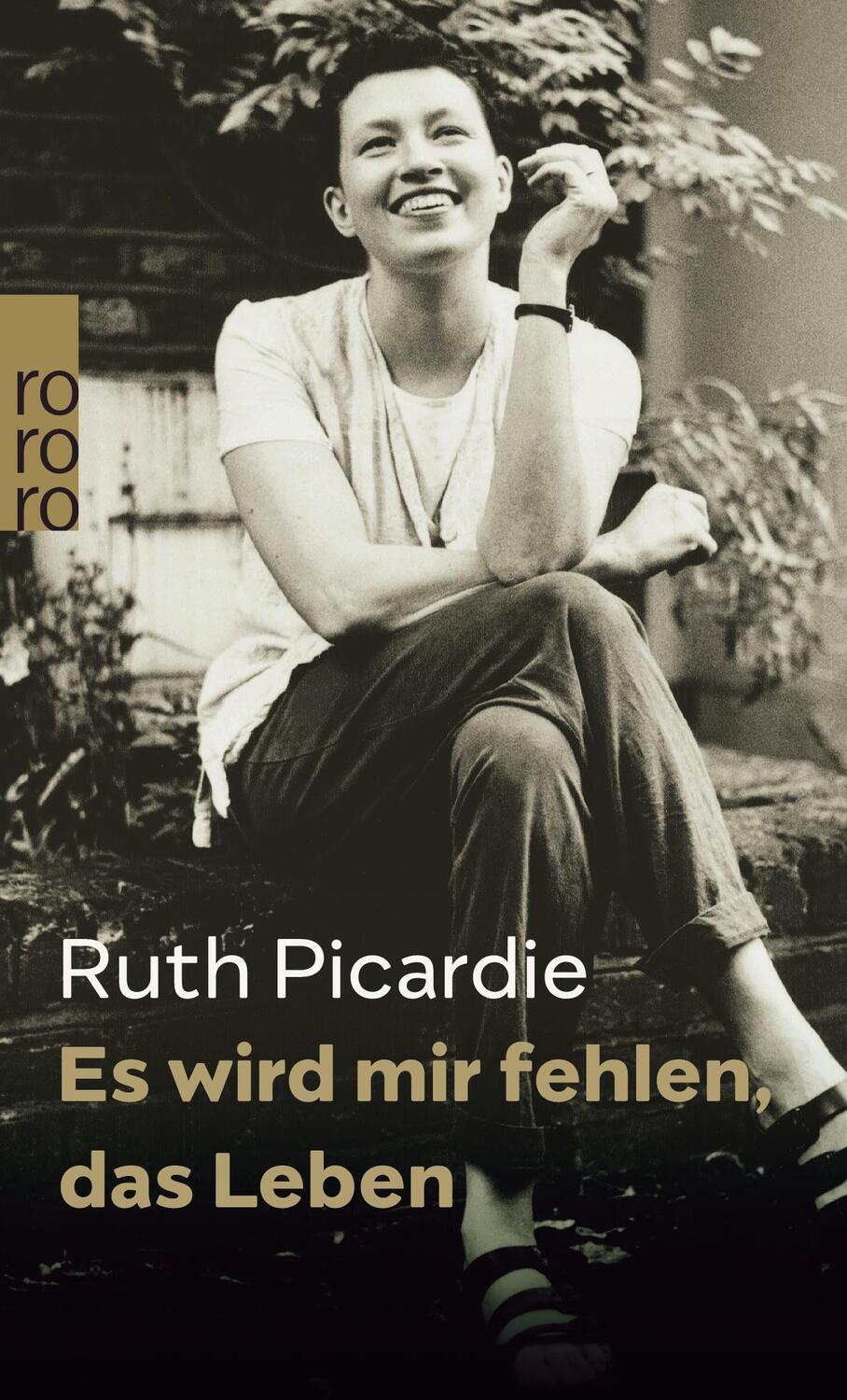 Cover: 9783499244223 | Es wird mir fehlen, das Leben | Ruth Picardie | Taschenbuch | 176 S.