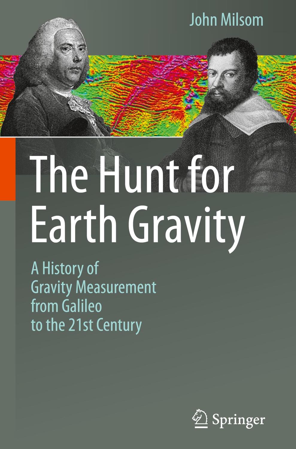 Cover: 9783319749587 | The Hunt for Earth Gravity | John Milsom | Buch | Englisch | 2018