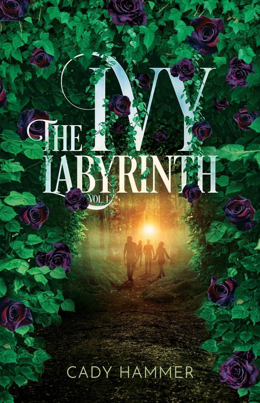 Cover: 9781736886342 | The Ivy Labyrinth | Volume 1 | Cady Hammer | Taschenbuch | Paperback