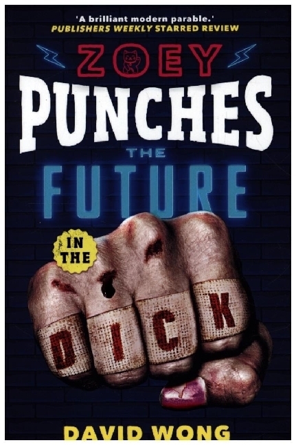 Cover: 9781789090741 | Zoey Punches The Future In The Dick | David Wong | Taschenbuch | 2020