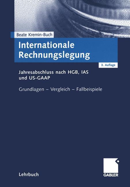 Cover: 9783409314961 | Internationale Rechnungslegung | Beate Kremin-Buch | Taschenbuch