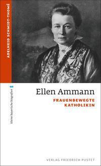 Cover: 9783791731285 | Ellen Ammann | Frauenbewegte Katholikin | Adelheid Schmidt-Thomé