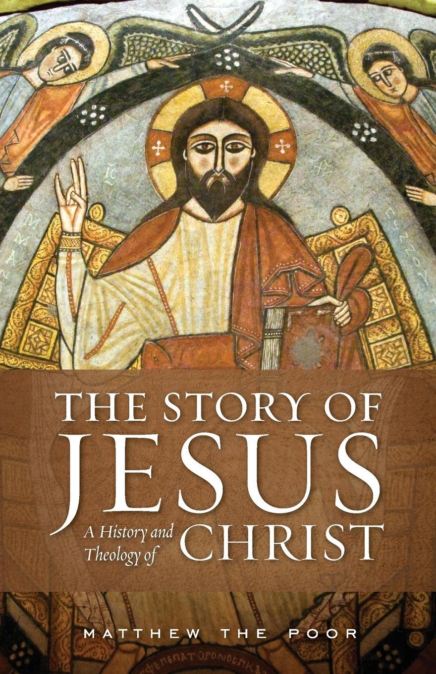 Cover: 9781955890205 | The Story of Jesus | A History and Theology of Christ | Poor | Buch
