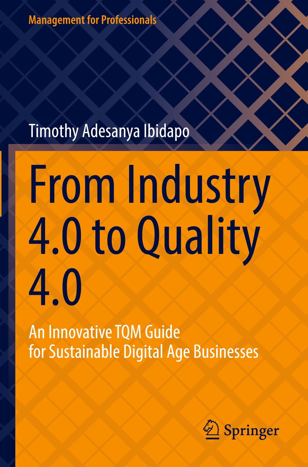 Cover: 9783031041945 | From Industry 4.0 to Quality 4.0 | Timothy Adesanya Ibidapo | Buch