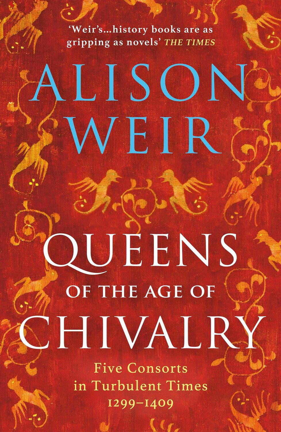 Cover: 9781784701888 | Queens of the Age of Chivalry | Alison Weir | Taschenbuch | Englisch