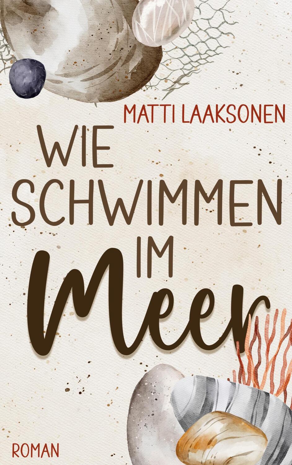 Cover: 9783756220267 | Wie Schwimmen im Meer | Matti Laaksonen | Taschenbuch | Paperback