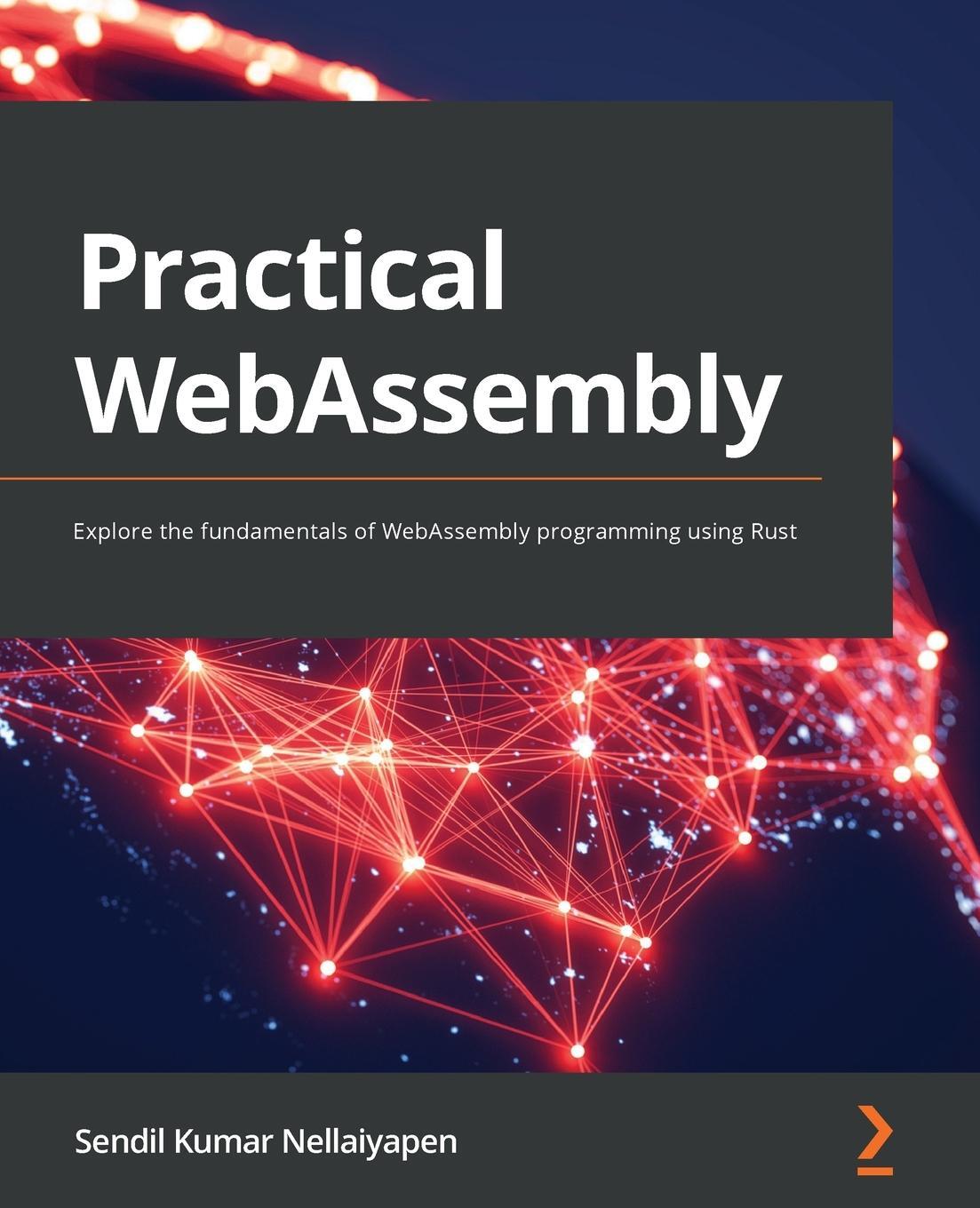 Cover: 9781838828004 | Practical WebAssembly | Sendil Kumar Nellaiyapen | Taschenbuch | 2022