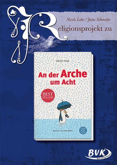 Cover: 9783867401999 | Religionsprojekt zu An der Arche um Acht | Nicole Lohr (u. a.) | Buch