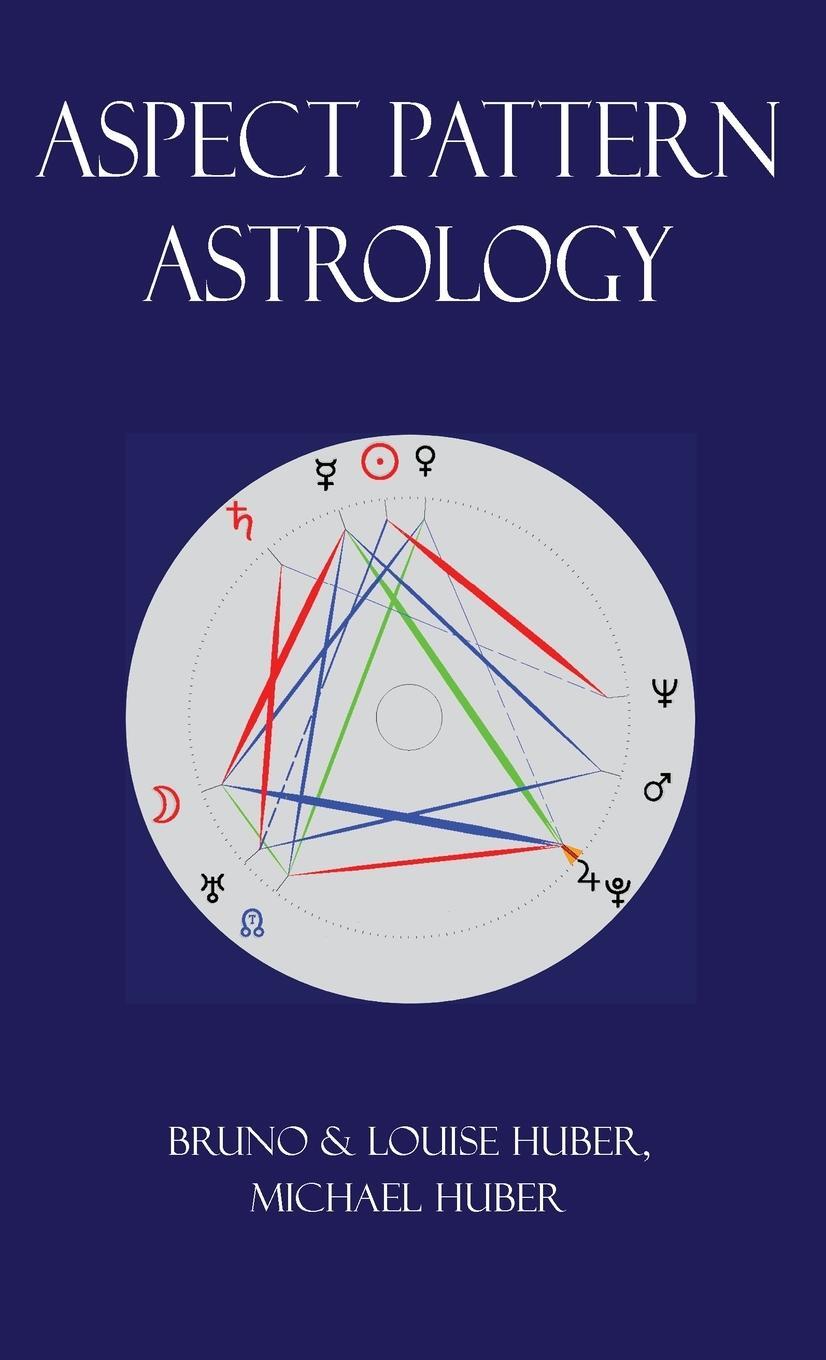 Cover: 9780995673663 | Aspect Pattern Astrology | Louise Huber (u. a.) | Buch | Englisch