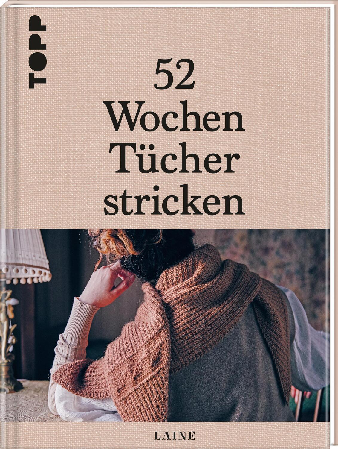 Cover: 9783735870094 | 52 Wochen Tücher stricken | Laine | Buch | 272 S. | Deutsch | 2022