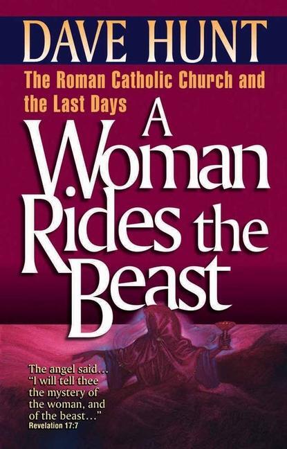 Cover: 9781565071995 | A Woman Rides the Beast | Dave Hunt | Taschenbuch | Englisch | 1994