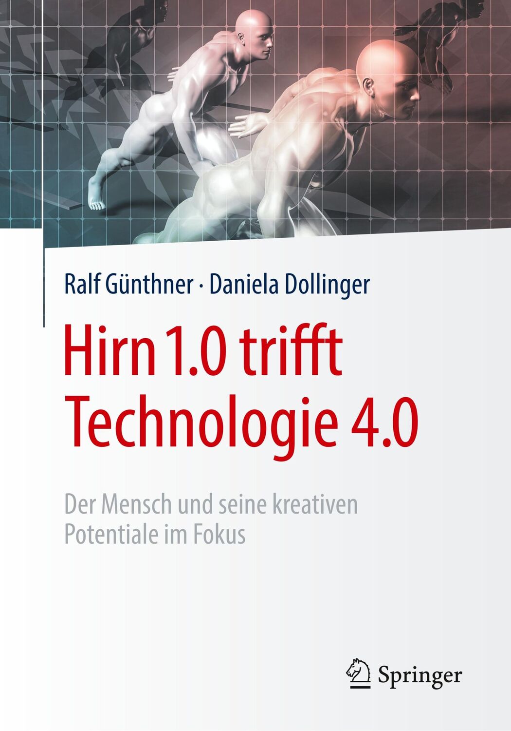 Cover: 9783658239039 | Hirn 1.0 trifft Technologie 4.0 | Daniela Dollinger (u. a.) | Buch