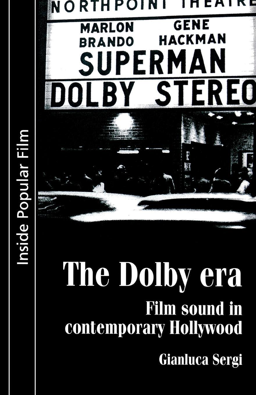 Cover: 9780719070679 | The Dolby era | Film sound in contemporary Hollywood | Gianluca Sergi