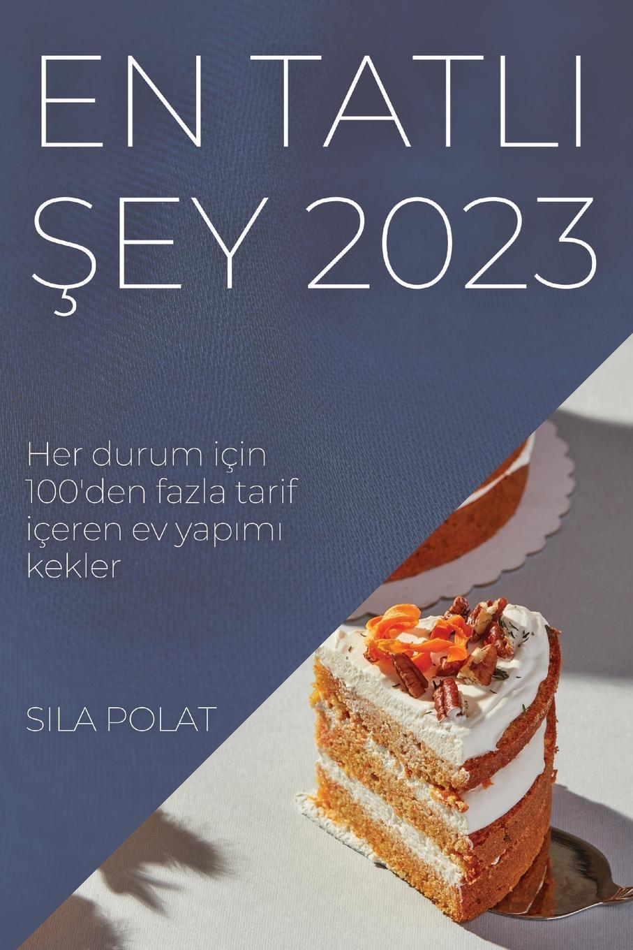 Cover: 9781837524372 | En Tatl¿ ¿ey 2023 | Sila Polat | Taschenbuch | Paperback | Türkisch