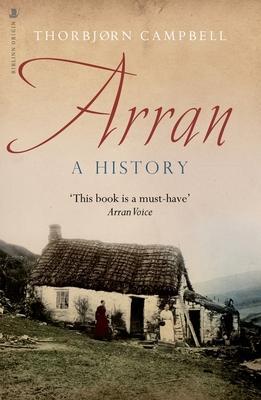 Cover: 9781839830136 | Arran | A History | Thorbjorn Campbell | Taschenbuch | Englisch | 2023